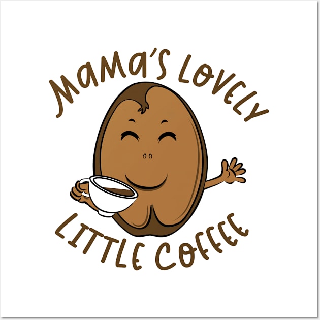 Mama's Lovely Little Coffee Wall Art by Moaw Coffee